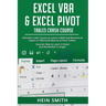 Excel VBA & Excel Pivot Tables Crash Course: Ultimate Crash Course to Learn It Well and Become an Expert in VBA, Excel Macros & Pivot Tables. Smarter