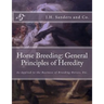 Horse Breeding: General Principles of Heredity: As Applied to the Business of Breeding Horses, Etc.