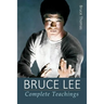 Bruce Lee: Complete Teachings
