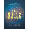 The NJ - 12 Biosphere: How to Survive "The End of the World as We Know it"