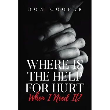 Where Is the Help for Hurt When I Need It?