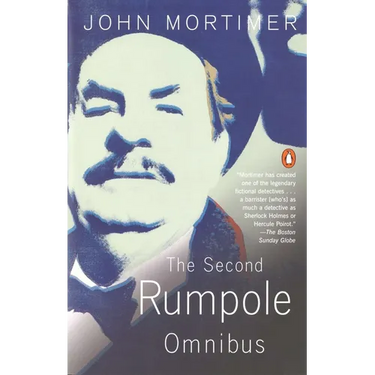 The Second Rumpole Omnibus: Rumpole for the Defence/Rumpole and the Golden Thread/Rumpole's Last Case
