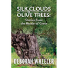 Silk Clouds and Olive Trees: Stories from the Battle of Crete