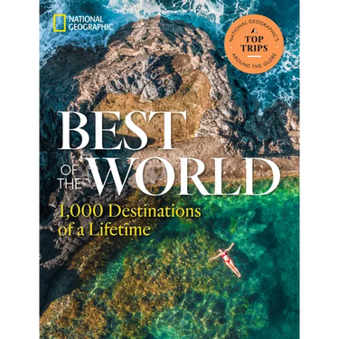 Best of the World: 1,000 Destinations of a Lifetime