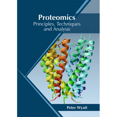 Proteomics: Principles, Techniques and Analysis