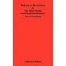 Reform or Revolution & The Mass Strike