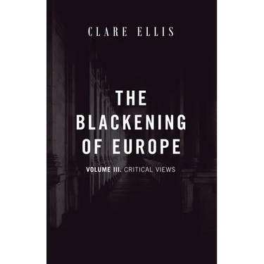 The Blackening of Europe: Critical Views
