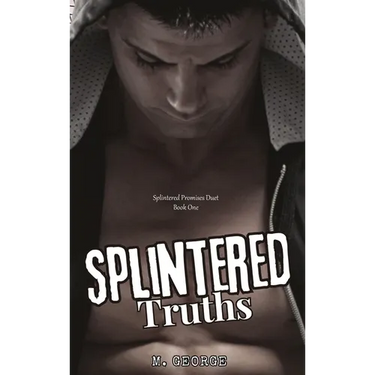 Splintered Truths: Splintered Promises Duet- Book One