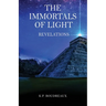 The Immortals Of Light: Revelations