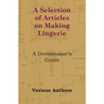 A Selection of Articles on Making Lingerie - A Dressmaker's Guide