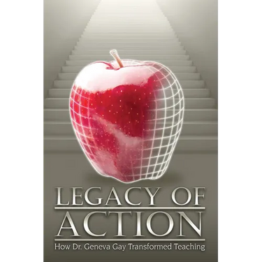 Legacy of Action: How Dr. Geneva Gay Transformed Teaching