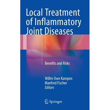 Local Treatment of Inflammatory Joint Diseases: Benefits and Risks