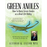 Green Anoles - How to Raise Green Anoles as a Real Life Hobby: A Successful Reptile Enthusiast Tells You His Secrets on How to Successfully Raise Gree