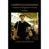 Complex Allegiances: Constellations of Immigration, Citizenship & Belonging