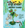Tilly Toad's Heavy Load