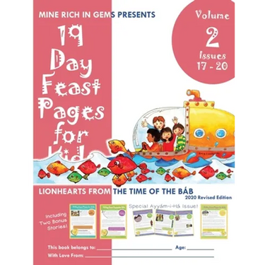 19 Day Feast Pages for Kids Volume 2 / Book 5: Early Bahá'í History - Lionhearts from the Time of the Báb (Issues 17 - 20)