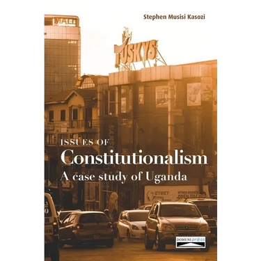 Issues of Constitutionalism: A case study of Uganda