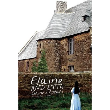 Elaine and Etta Elaine's Escape