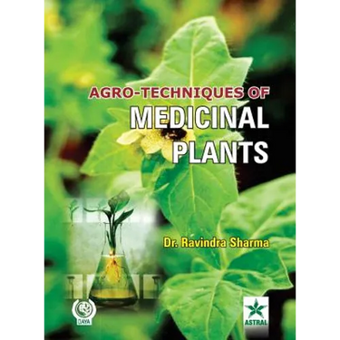 Agro Techniques of Medicinal Plants