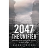 2047 The Unifier: Sometimes History Needs to be Revisited to Create History