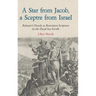 A Star from Jacob, a Sceptre from Israel: Balaam's Oracle as Rewritten Scripture in the Dead Sea Scrolls