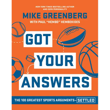 Got Your Answers: The 100 Greatest Sports Arguments Settled