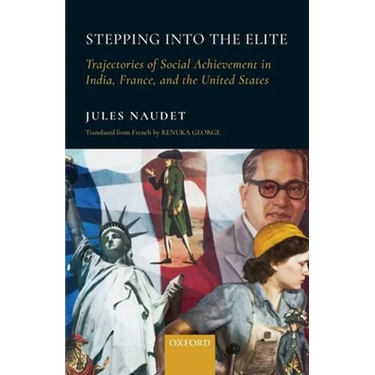 Stepping Into the Elite: Trajectories of Social Achievement in India, France, and the United States