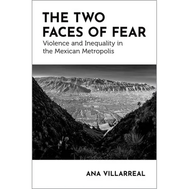 The Two Faces of Fear: Violence and Inequality in the Mexican Metropolis