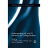 Understanding HIV and STI Prevention for College Students