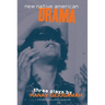 New Native American Drama: Three Plays
