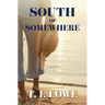 South of Somewhere