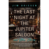 The Last Night at the Jupiter Saloon and Other Stories