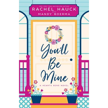 You'll Be Mine: A Hearts Bend Novel