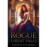 Rogue of Great Falls: Power of Five Collection Book 6