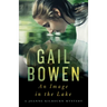 An Image in the Lake: A Joanne Kilbourn Mystery