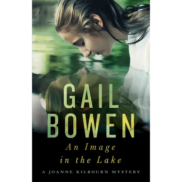 An Image in the Lake: A Joanne Kilbourn Mystery