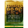 The Training of the Twelve: How Jesus Christ Found and Taught the 12 Apostles; A Book of New Testament Biography
