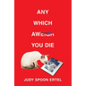Any Which Aweigh You Die