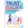 Trust Issues: The Complete Guide to Overcoming Trust Issues One Step at a Time