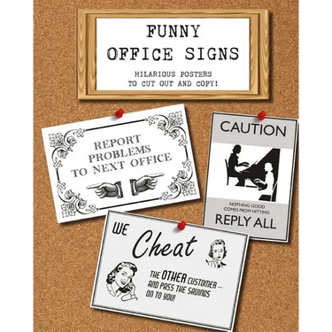 Funny Office Signs: hilarious posters to cut out and copy!