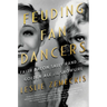 Feuding Fan Dancers: Faith Bacon, Sally Rand, and the Golden Age of the Showgirl