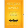 New Ceo's and Boards: How to Build a Great Board Relationship--and a Great Board