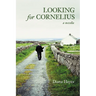 Looking for Cornelius: A Novella