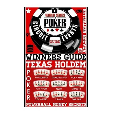World Series Poker: Circuit Event Guide: Texas HOLDEM Poker: Proven Methods And Strategies To Winning WORLD Series Texas HOLDEM Poker Tournament.