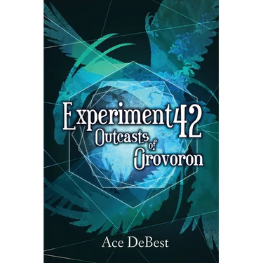 Experiment 42: Outcasts of Orovoron