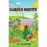 Garden Misfits
