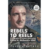 Rebels to Reels: A biography of Combat Cameraman Daniel A. McGovern USAF