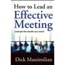 How to Lead an Effective Meeting (and get the results you want)
