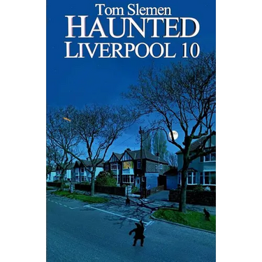 Haunted Liverpool 10