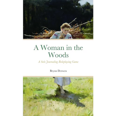 A Woman in the Woods: A Solo Journaling Roleplaying Game